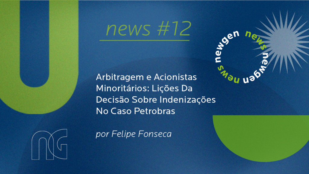 Arbitragem e Acionistas Minoritários: Lições da Decisão Sobre Indenizações no Caso Petrobras