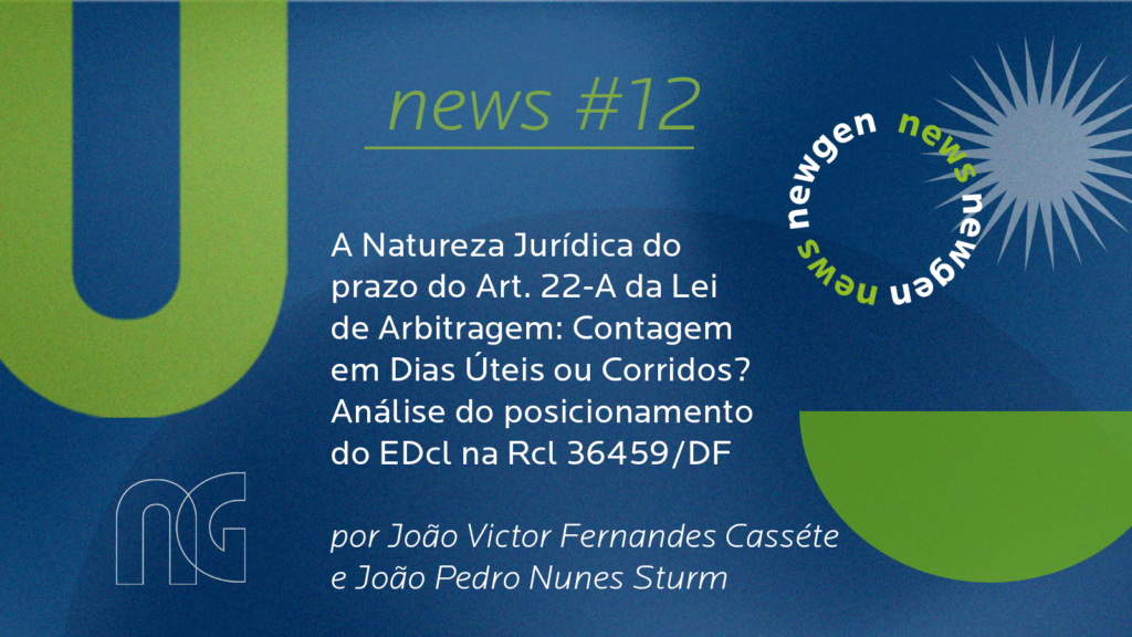 A Natureza Jurídica do prazo do Art. 22-A da Lei de Arbitragem: Contagem em Dias Úteis ou Corridos? Análise do posicionamento do EDcl na Rcl 36459/DF