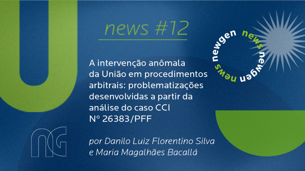 A intervenção anômala da União em procedimentos arbitrais: problematizações desenvolvidas a partir da análise do caso CCI Nº 26383/PFF