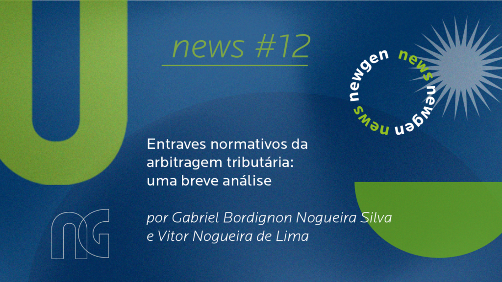 Entraves normativos da arbitragem tributária: uma breve análise
