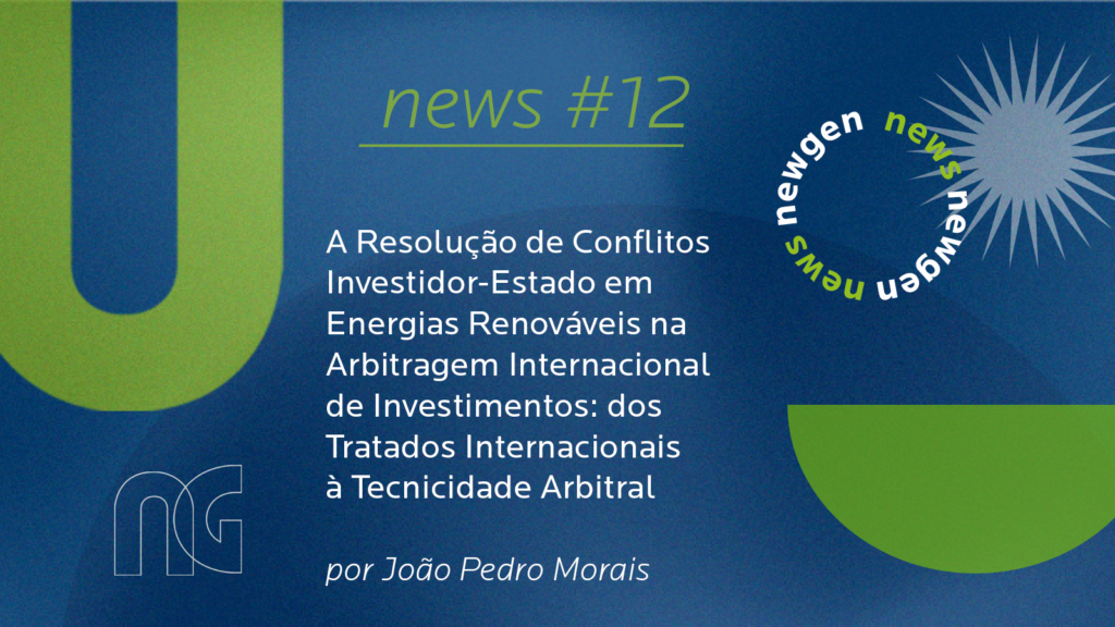 A Resolução de Conflitos Investidor-Estado em Energias Renováveis na Arbitragem Internacional de Investimentos: dos Tratados Internacionais à Tecnicidade Arbitral