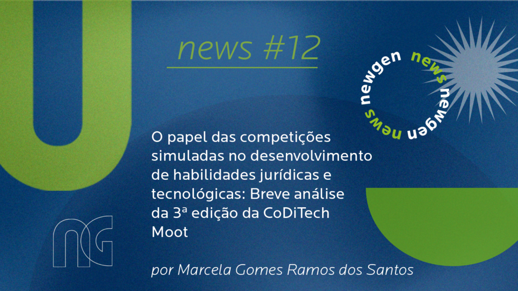 O papel das competições simuladas no desenvolvimento de habilidades jurídicas e tecnológicas: Breve análise da 3ª edição da CoDiTech Moot