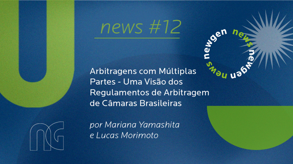 Arbitragens com Múltiplas Partes - Uma Visão dos Regulamentos de Arbitragem de Câmaras Brasileiras