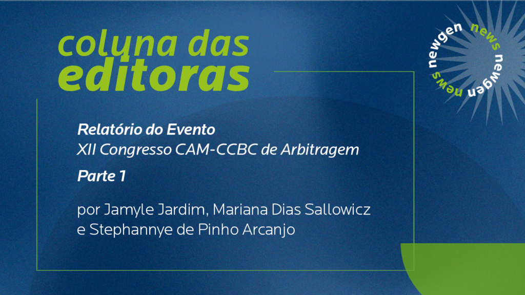 Relatório do Evento XII Congresso CAM-CCBC de Arbitragem | Parte I