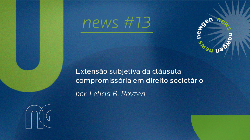 Extensão subjetiva dos efeitos da cláusula compromissória em direito societário: advento do art. 136-A na Lei das S.A.