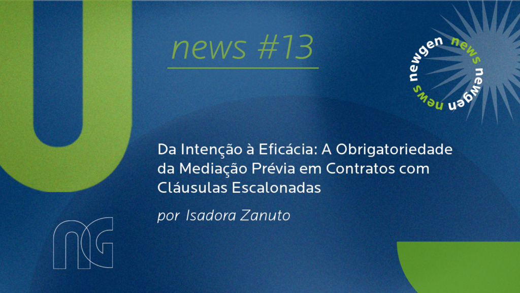 Da Intenção à Eficácia: A Obrigatoriedade da Mediação Prévia  em Contratos com Cláusulas Escalonadas